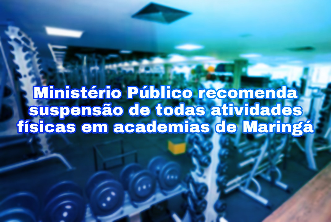 foto de Ministério Público recomenda suspensão de todas atividades físicas em academias de Maringá