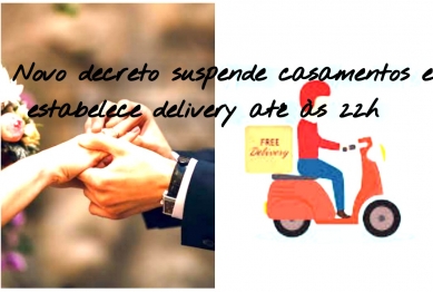 foto de Novo decreto suspende casamentos e estabelece delivery até às 22h