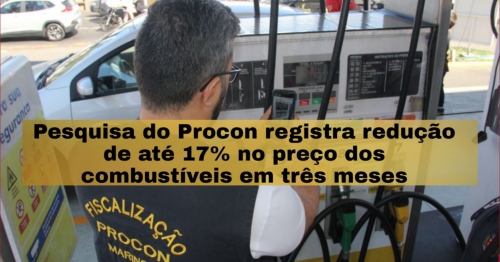 Pesquisa do Procon registra redução no preço dos combustíveis em três meses